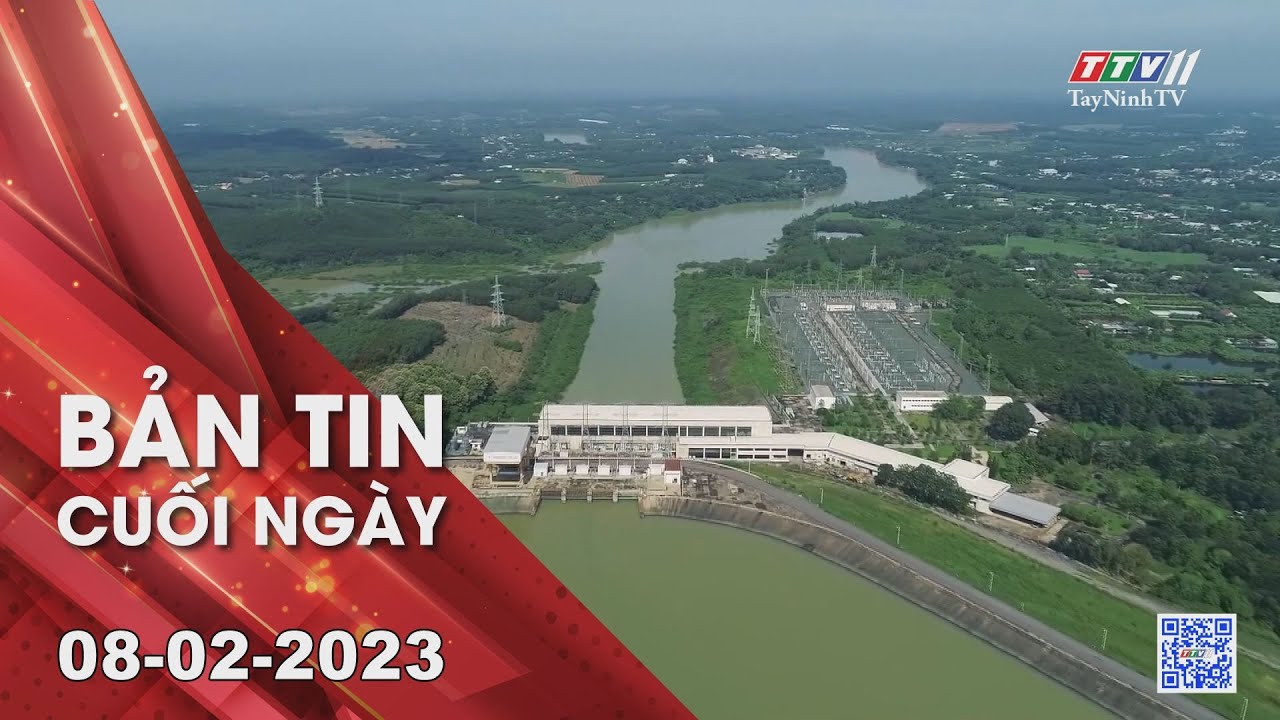 Bản tin cuối ngày 08-02-2023 | Tin tức hôm nay | TayNinhTV